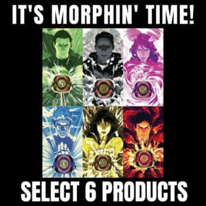 It's Morphin' Time! Select 6 Products